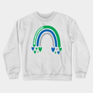 Mental Health Awareness Rainbow with hearts Crewneck Sweatshirt